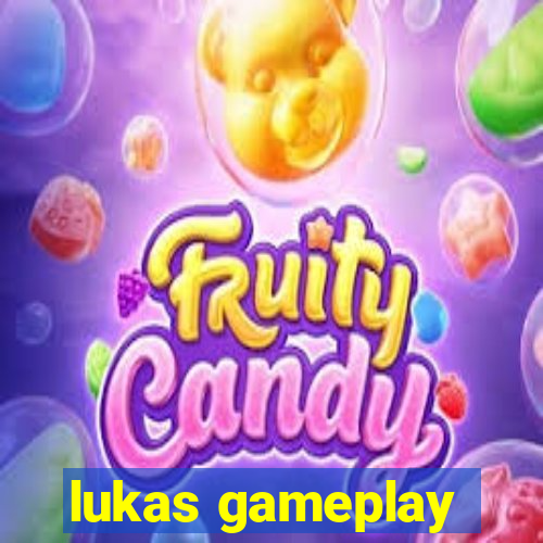 lukas gameplay